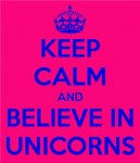 keep-calm-and-believe-in-unicorns-16.jpg